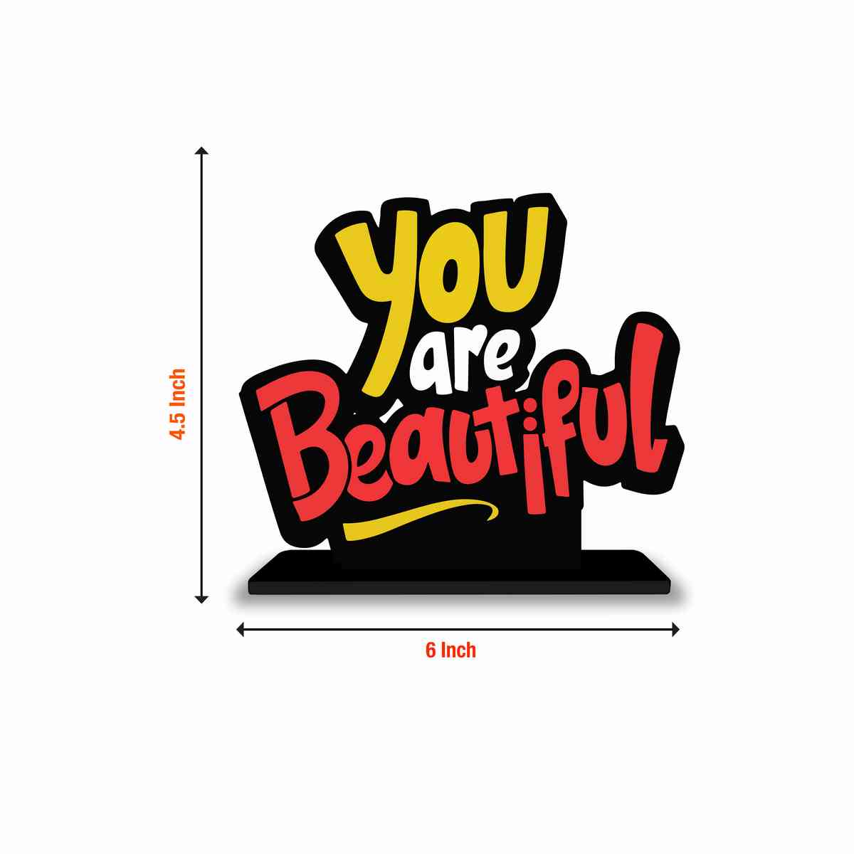 You Are Beautiful Motivational Quote Wood showpiece, Office and Home Decor Item, Study or Computer Table, Decorative Gift Item - P0129