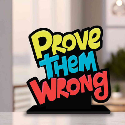 Prove Them Wrong