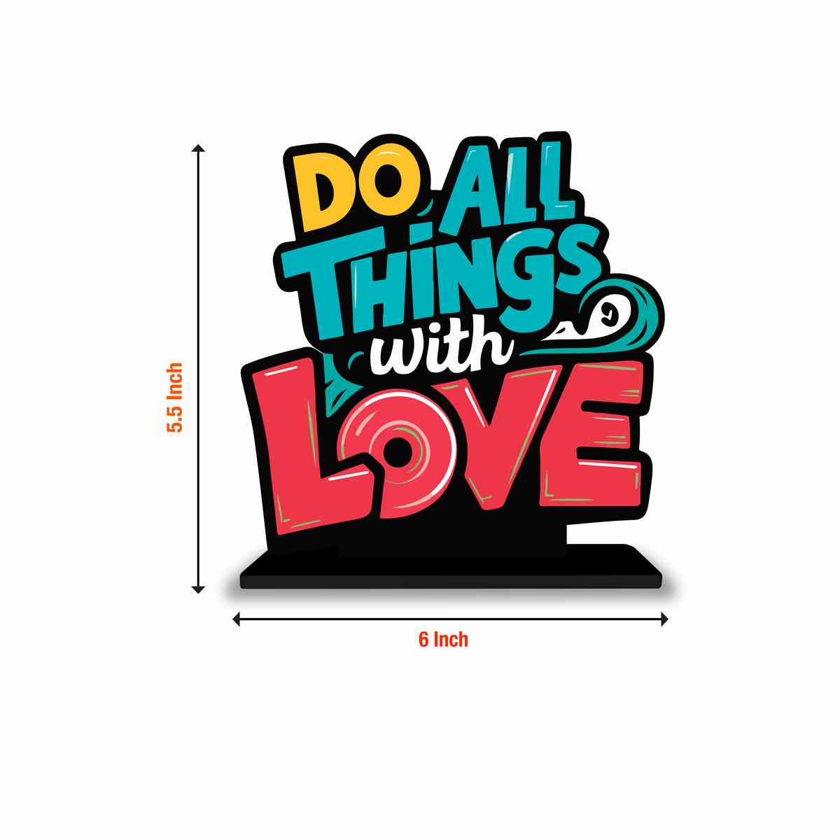 Do All Things With Love Motivational Quote Wood showpiece, Office and Home Decor Item, Study or Computer Table, Decorative Gift Item - P0137