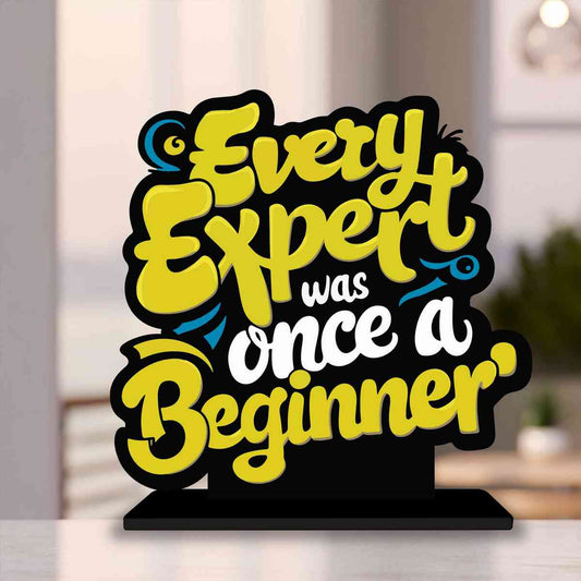 Expert Was Once A Beginner