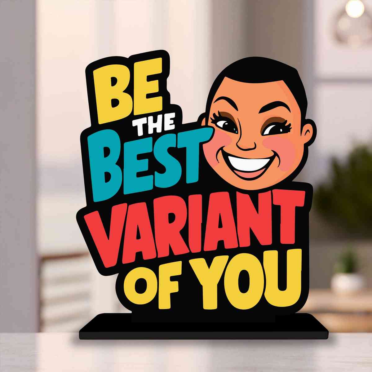 Be The Best Variant Of You