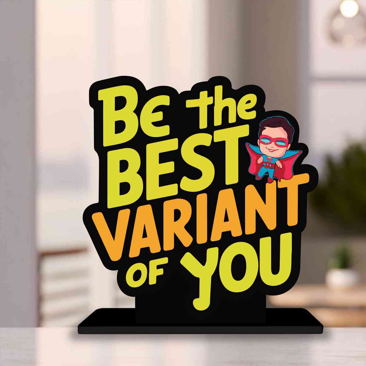 Be The Best Variant Of You