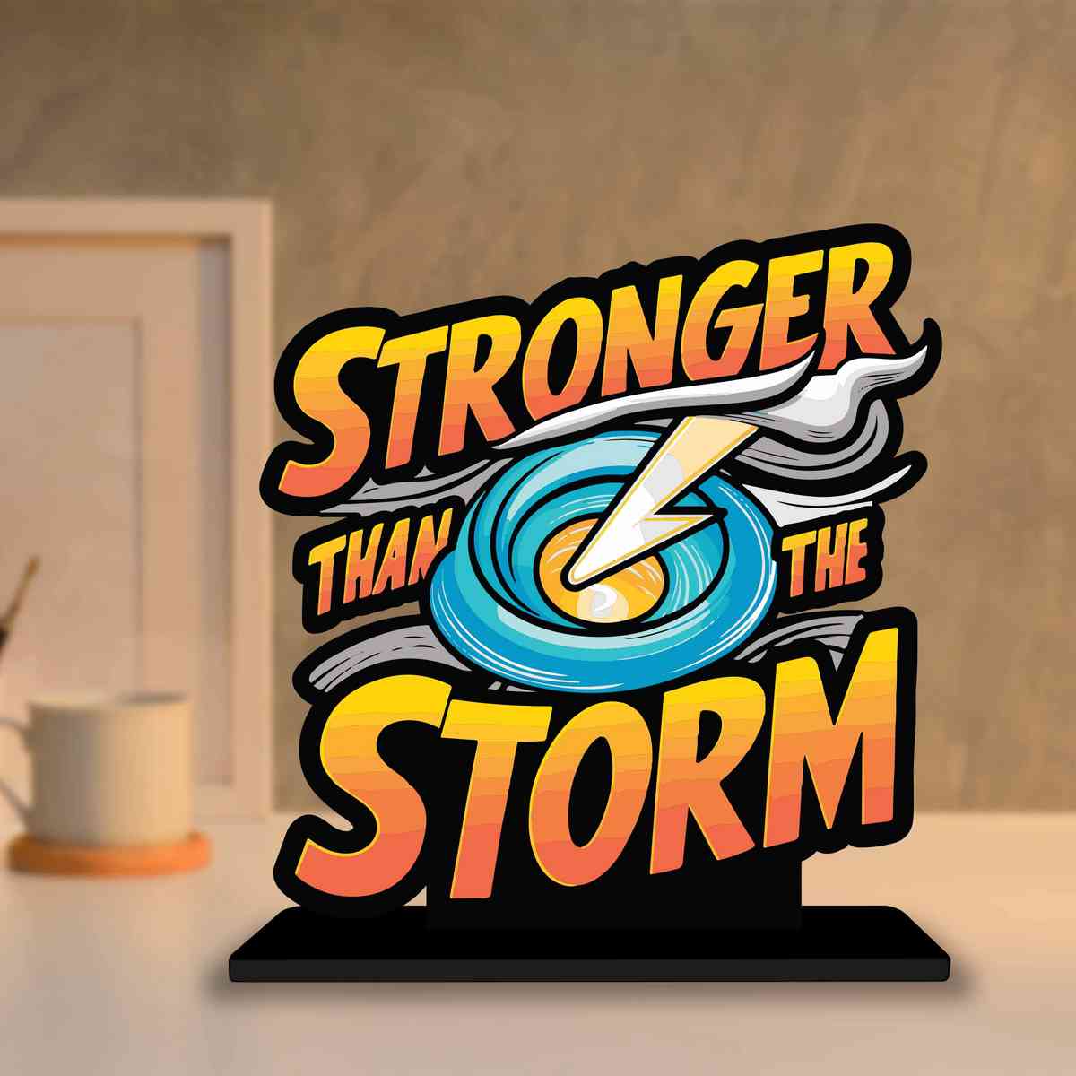 Stronger Than The Storm Motivational Quote Wood showpiece, Office and Home Decor Item, Study or Computer Table, Decorative Gift Item - P0148