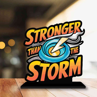 Stronger Than The Storm Motivational Quote Wood showpiece, Office and Home Decor Item, Study or Computer Table, Decorative Gift Item - P0148