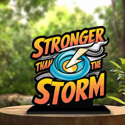 Stronger Than The Storm Motivational Quote Wood showpiece, Office and Home Decor Item, Study or Computer Table, Decorative Gift Item - P0148