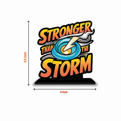 Stronger Than The Storm Motivational Quote Wood showpiece, Office and Home Decor Item, Study or Computer Table, Decorative Gift Item - P0148