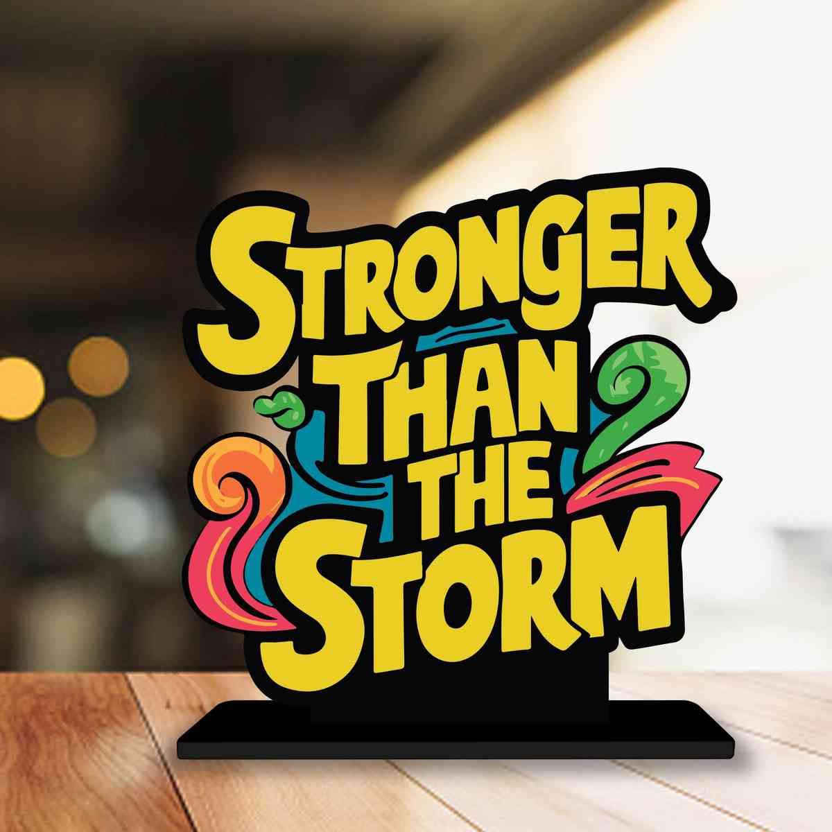 Stronger Than The Storm Motivational Quote Wood showpiece, Office and Home Decor Item, Study or Computer Table, Decorative Gift Item - P0149