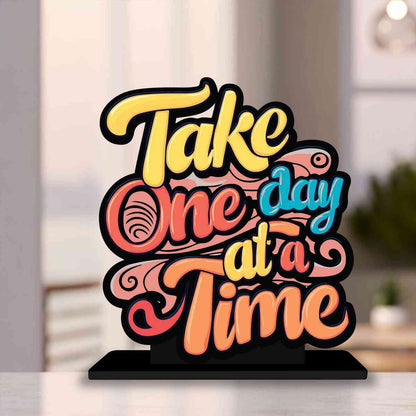 Take One Day At A Time