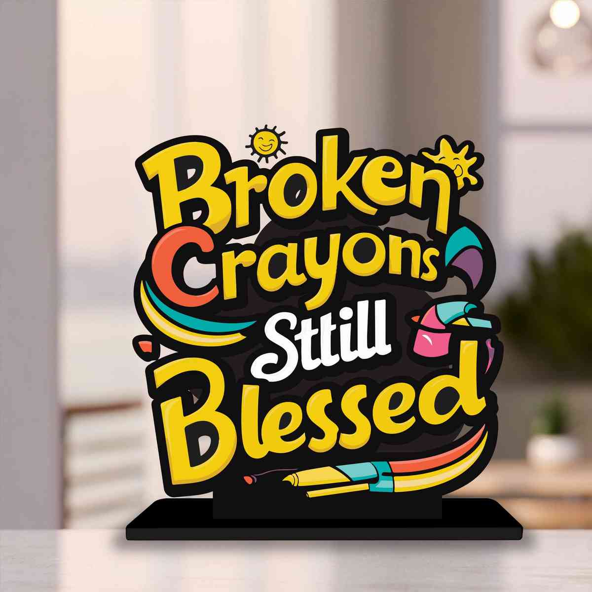 Broken Crayons Still Blessed