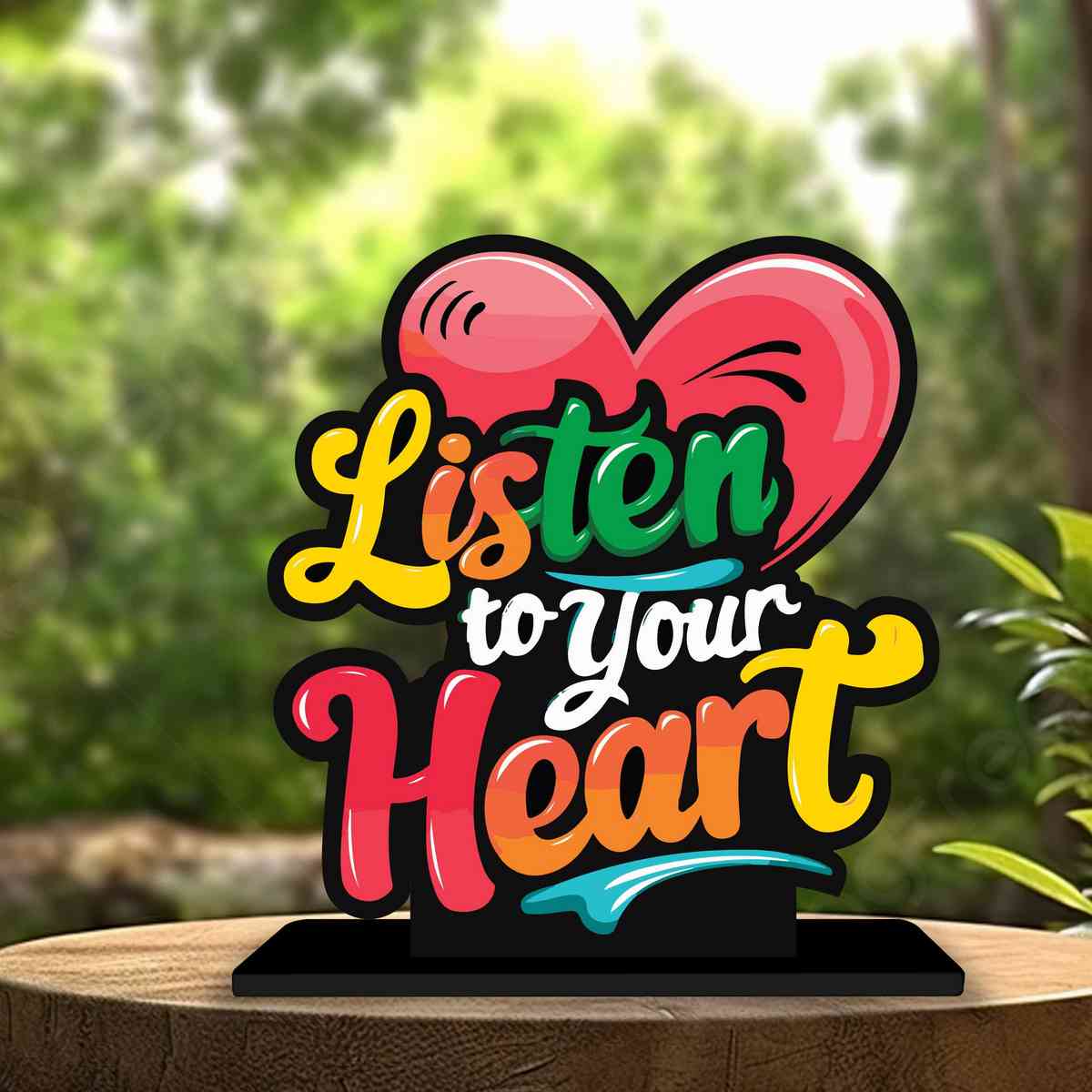 Listen To Your Heart Motivational Quote Wood showpiece, Office and Home Decor Item, Study or Computer Table, Decorative Gift Item - P0153