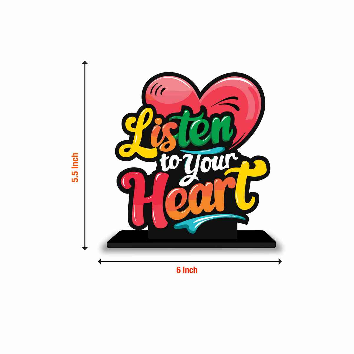 Listen To Your Heart Motivational Quote Wood showpiece, Office and Home Decor Item, Study or Computer Table, Decorative Gift Item - P0153