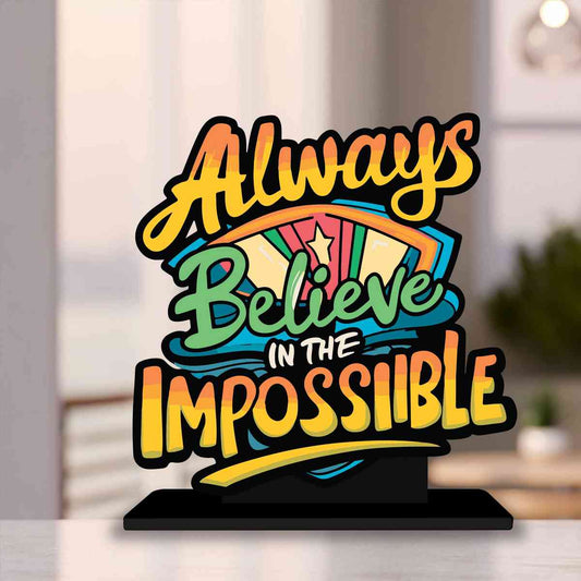 Always Believe In Impossible