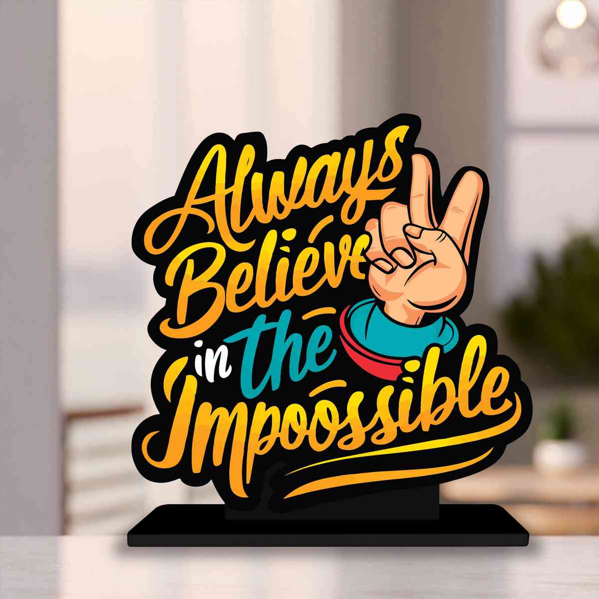 Always Believe In Impossible