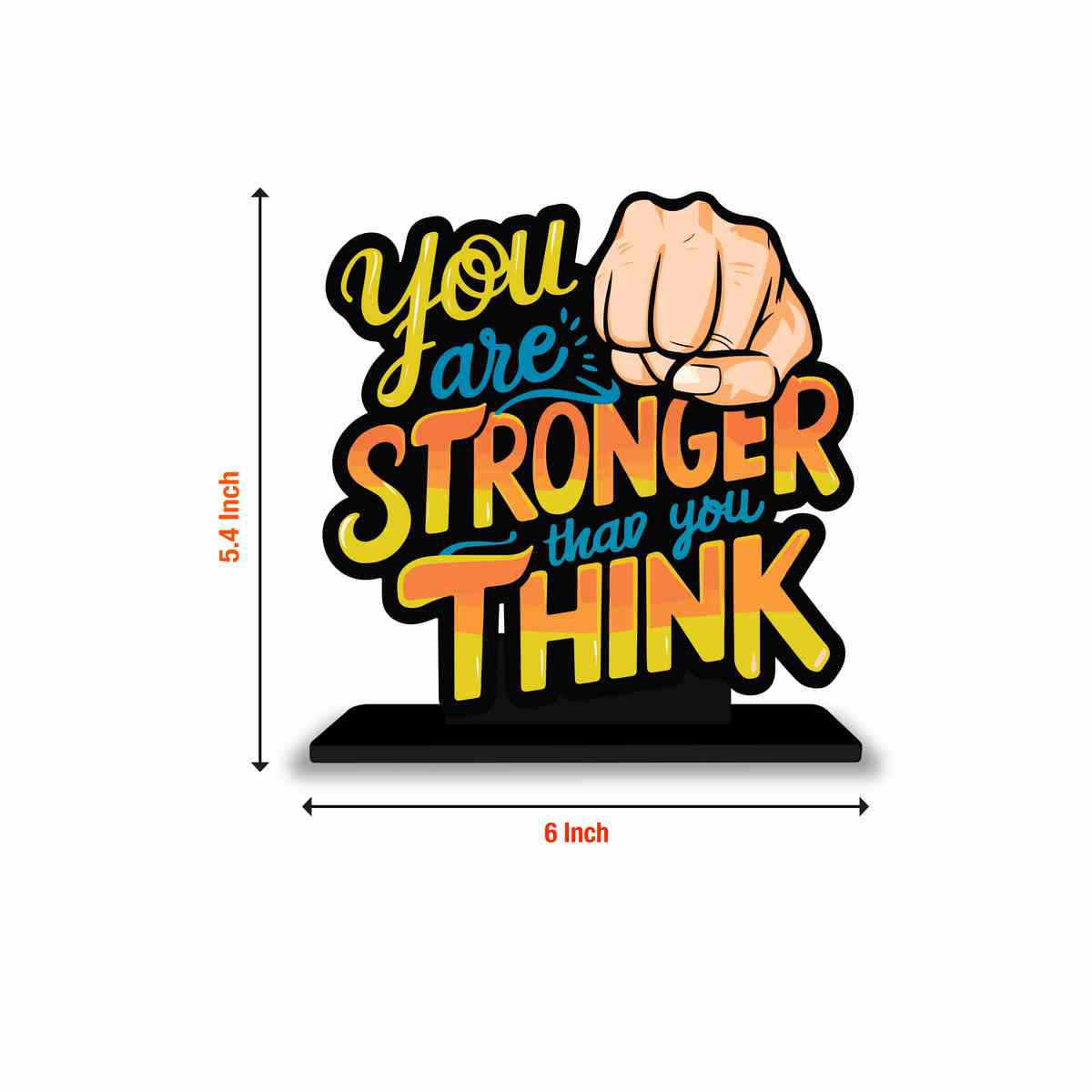 You Are Stronger Than You Think Motivational Quote Wood showpiece, Office and Home Decor Item, Study or Computer Table, Decorative Gift Item - P0162