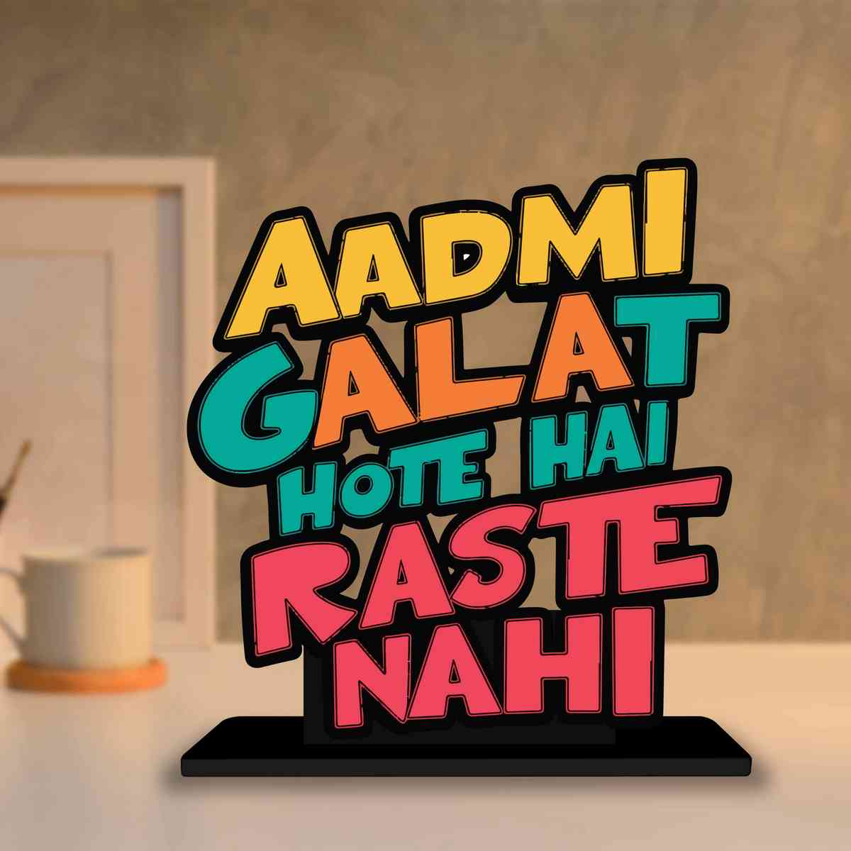 Aadmi Galat Hote Hai Raste Nahi Motivational Quote Wood showpiece, Office and Home Decor Item, Study or Computer Table, Decorative Gift Item - P0172