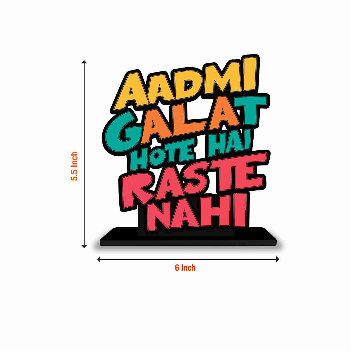 Aadmi Galat Hote Hai Raste Nahi Motivational Quote Wood showpiece, Office and Home Decor Item, Study or Computer Table, Decorative Gift Item - P0172