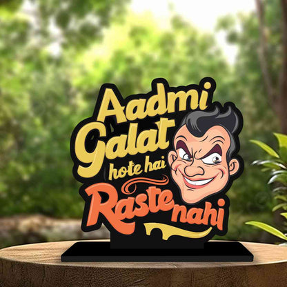 Aadmi Galat Hote Hai Raste Nahi Motivational Quote Wood showpiece, Office and Home Decor Item, Study or Computer Table, Decorative Gift Item - P0173