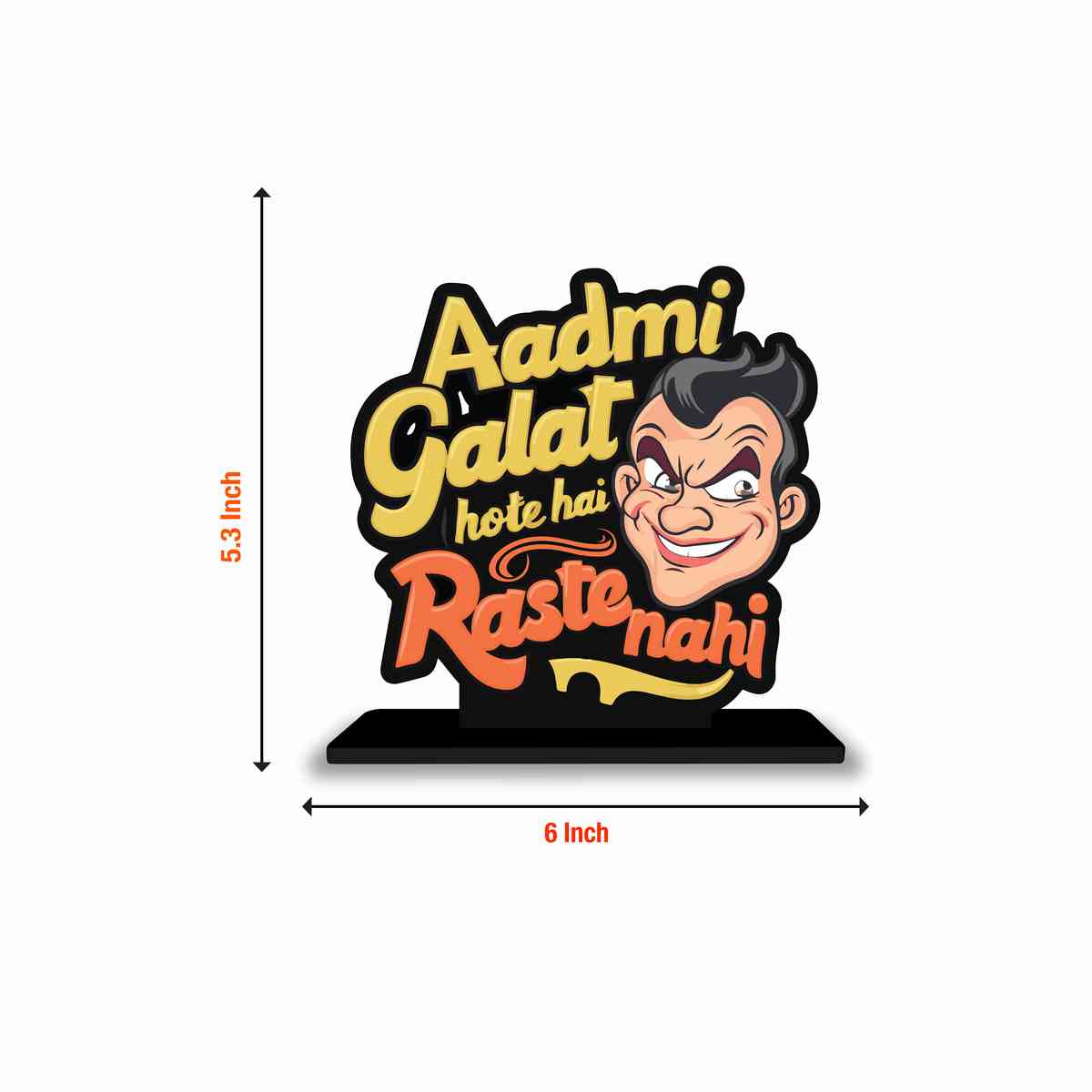 Aadmi Galat Hote Hai Raste Nahi Motivational Quote Wood showpiece, Office and Home Decor Item, Study or Computer Table, Decorative Gift Item - P0173