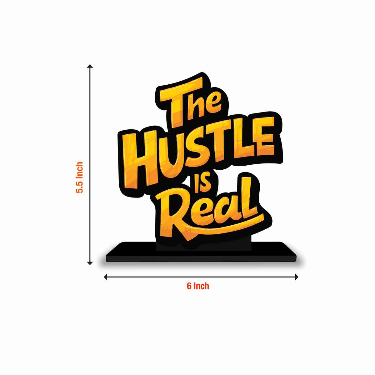 The Hustle Is Real Motivational Quote Wood showpiece, Office and Home Decor Item, Study or Computer Table, Decorative Gift Item - P0179