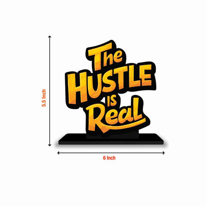 The Hustle Is Real Motivational Quote Wood showpiece, Office and Home Decor Item, Study or Computer Table, Decorative Gift Item - P0179