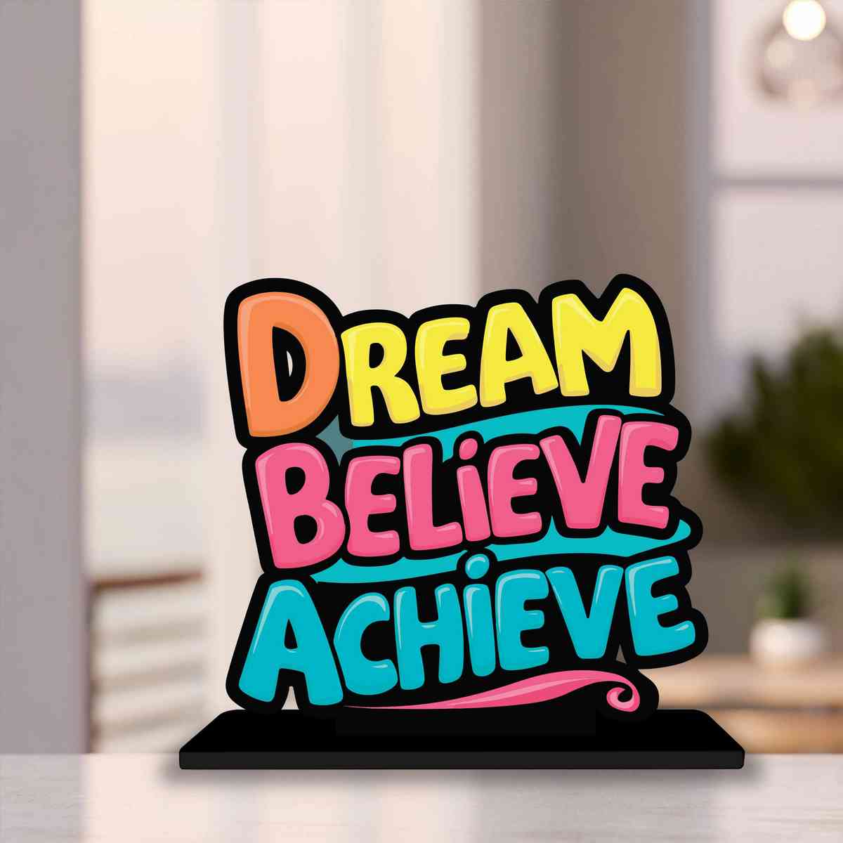 Dream Believe Achieve