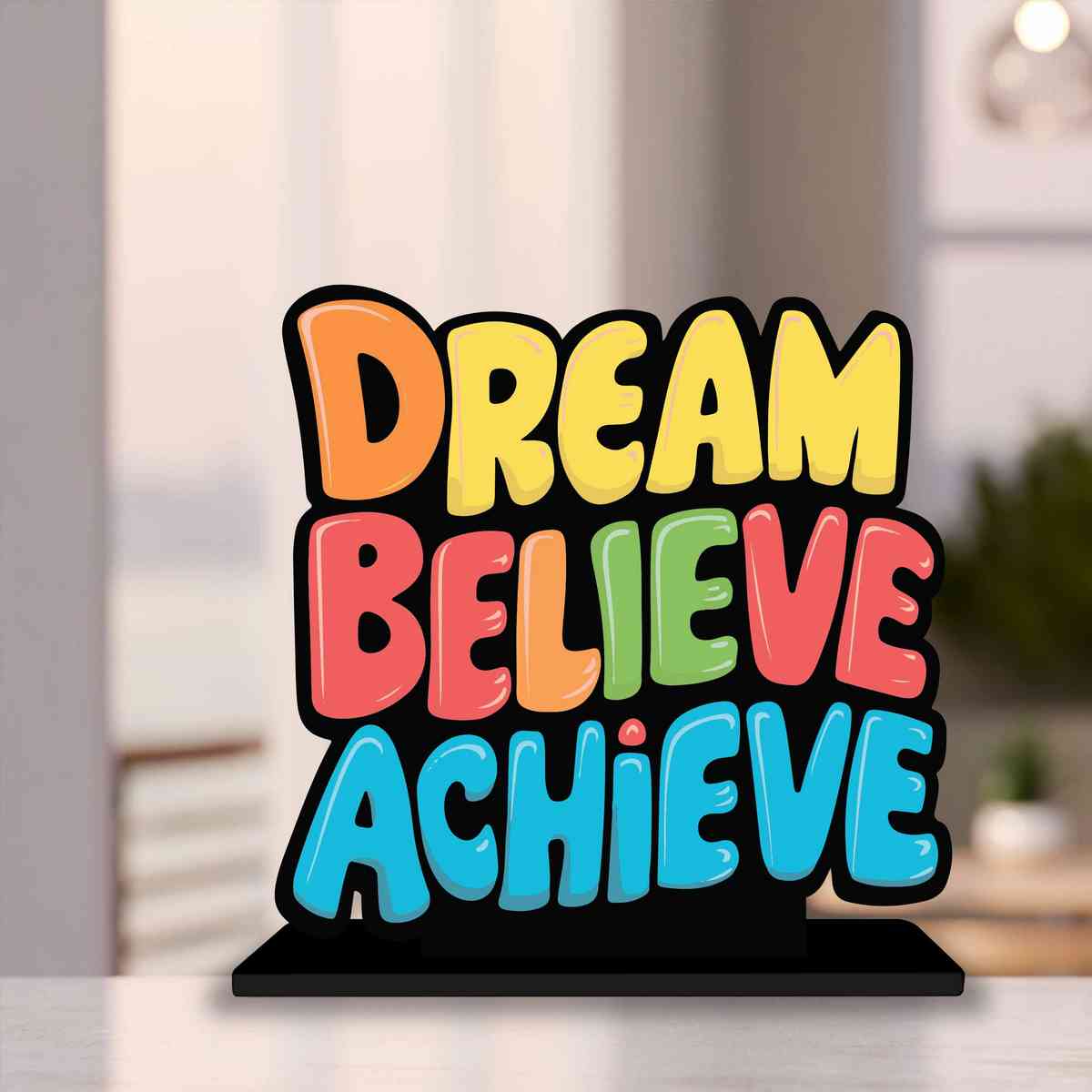 Dream Believe Achieve