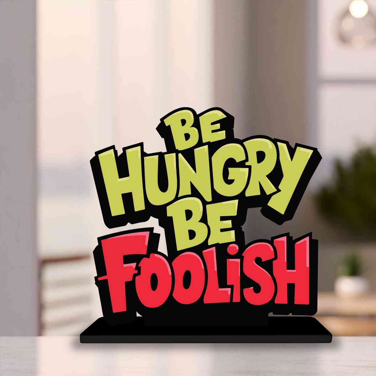 Be Hungry Be Foolish