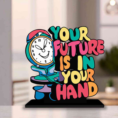 Your Future Is In Your Hand