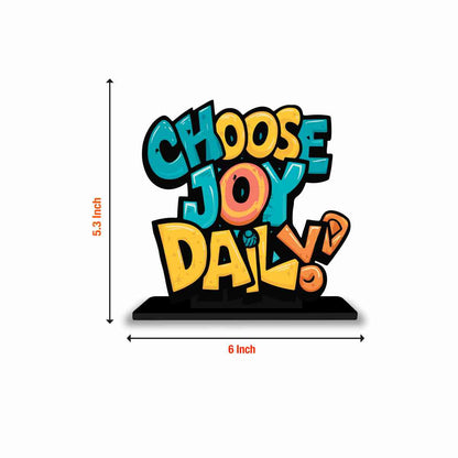 Choose Joy Daily Motivational Quote Wood showpiece, Office and Home Decor Item, Study or Computer Table, Decorative Gift Item - P0203