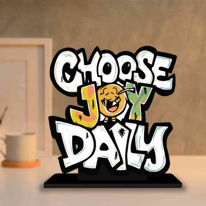 Choose Joy Daily Motivational Quote Wood showpiece, Office and Home Decor Item, Study or Computer Table, Decorative Gift Item - P0204