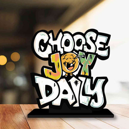 Choose Joy Daily Motivational Quote Wood showpiece, Office and Home Decor Item, Study or Computer Table, Decorative Gift Item - P0204