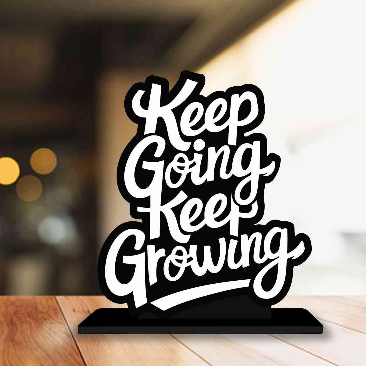 Keep Going Keep Growing Motivational Quote Wood showpiece, Office and Home Decor Item, Study or Computer Table, Decorative Gift Item - P0208