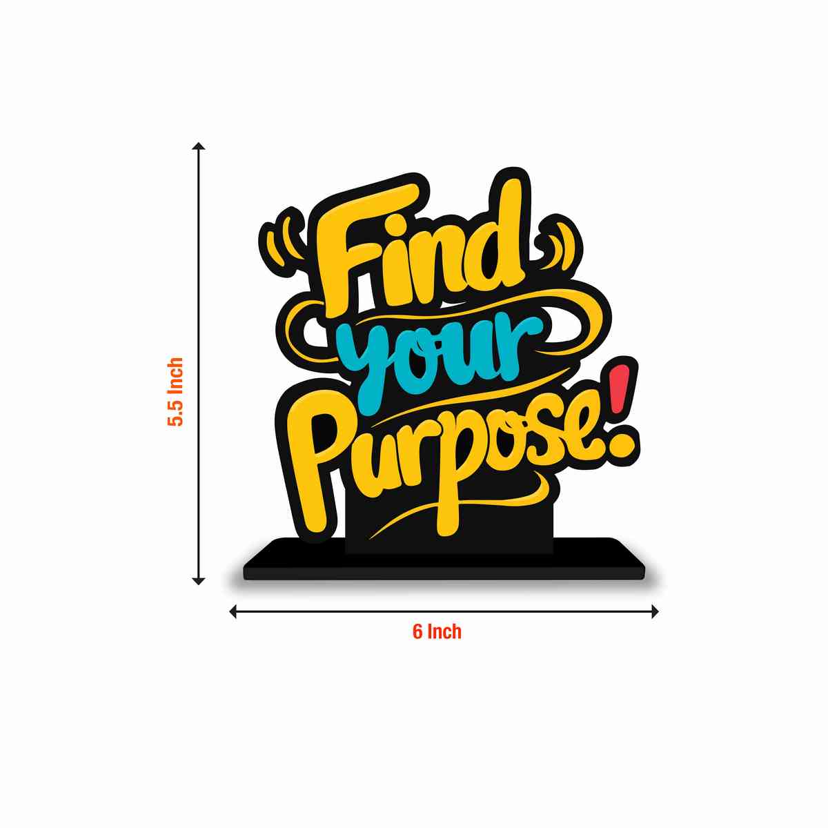 Find Your Purpose Motivational Quote Wood showpiece, Office and Home Decor Item, Study or Computer Table, Decorative Gift Item - P0209