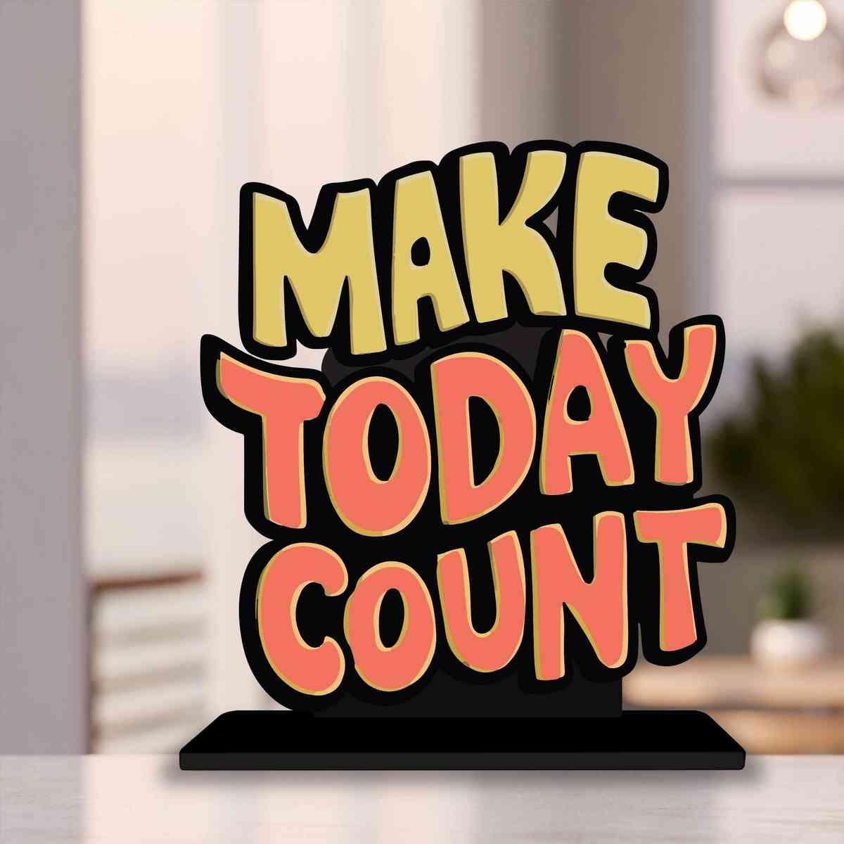 Make Today Count